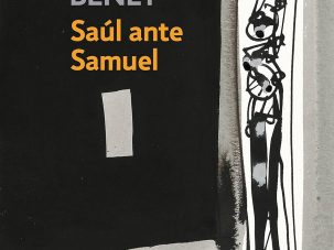 Zenda recomienda: Saúl ante Samuel, de Juan Benet