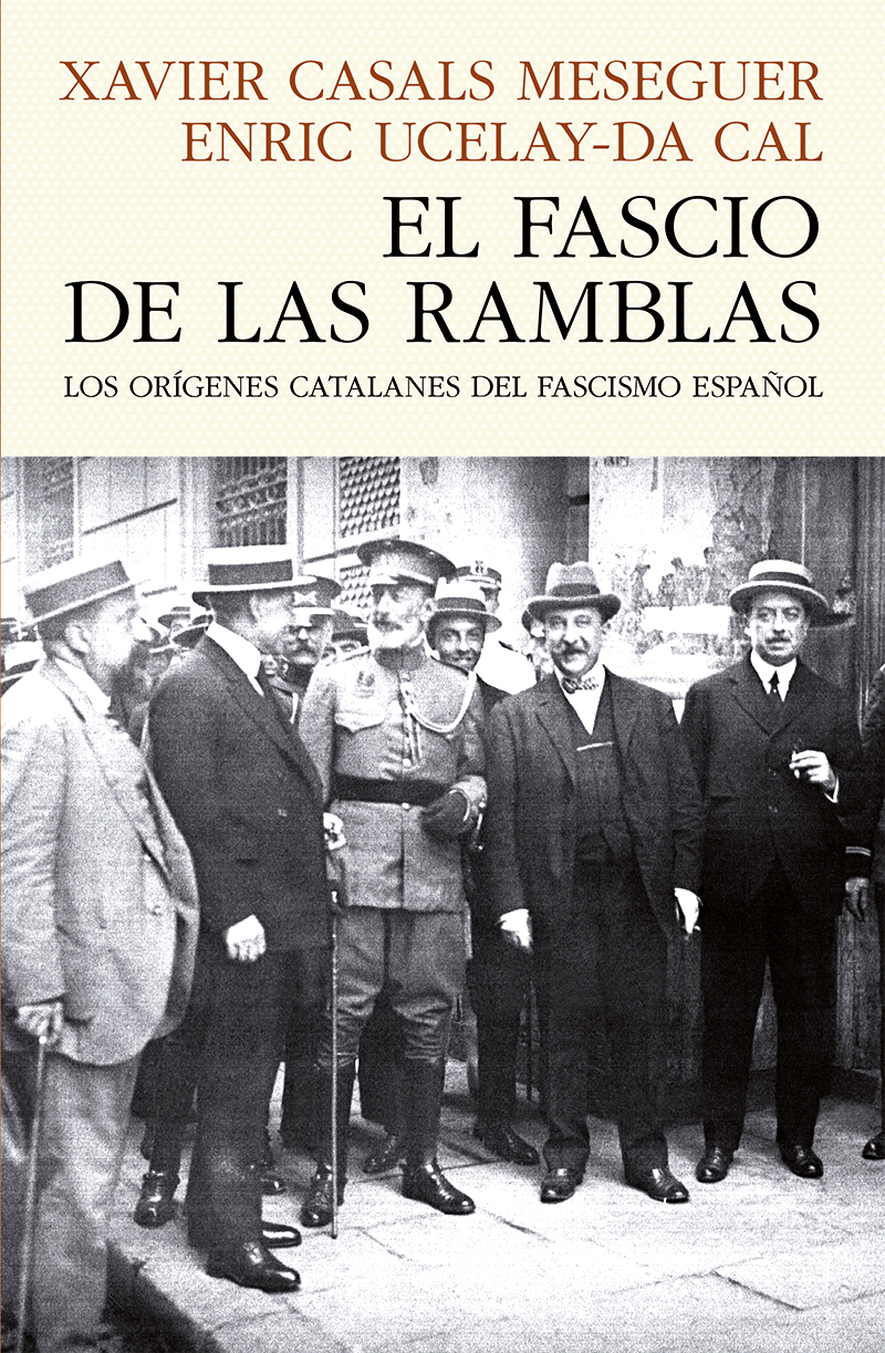 El fascio de las Ramblas, de Xavier Casals Meseguer y Enric Ucelay-Da Cal