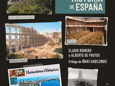 30 paisajes de la Historia de España, del Acueducto de Segovia a Barcelona 92