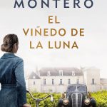 Zenda recomienda: El viñedo de la luna, de Carla Montero
