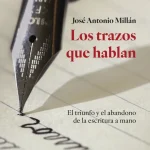 Los trazos que hablan, de José Antonio Millán