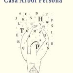 5 poemas de Casa Árbol Persona, de José Manuel Gallardo
