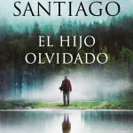 Zenda recomienda: El hijo olvidado, de Mikel Santiago