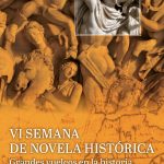 VI Semana de Novela Histórica «Escritores con la Historia» de Pozuelo de Alarcón: Grandes vuelcos en la historia