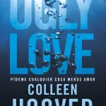 Zenda recomienda: Ugly Love, de Colleen Hoover