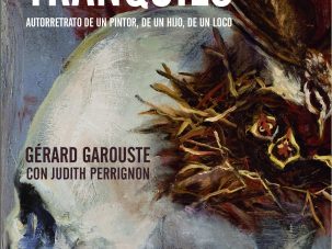 Zenda recomienda: El intranquilo, de Gérard Garouste y Judith Perrignon