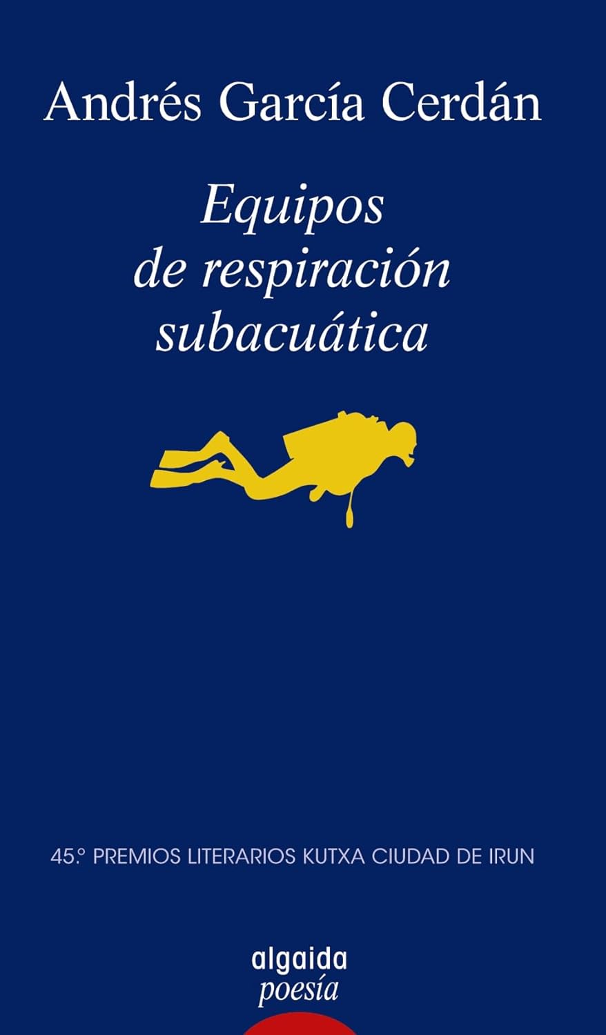 6 poemas de Equipos de respiración subacuática, de Andrés García Cerdán