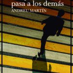 Lo que solo les pasa a los demás, de Andreu Martín