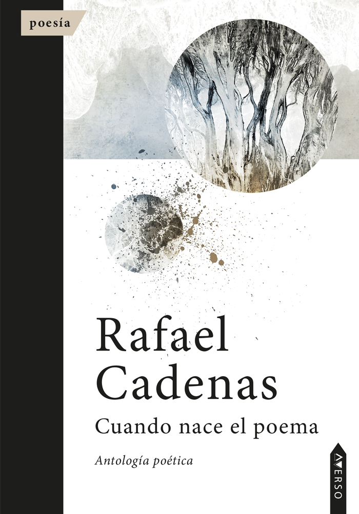 5 poemas de Cuando nace el poema, de Rafael Cadenas