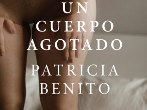 5 poemas de Un cuerpo agotado, de Patricia Benito