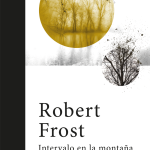 5 poemas de Intervalo en la montaña, de Robert Frost