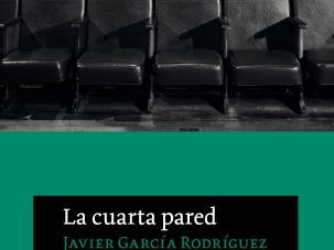 Masticar la hierba: Notas sobre La cuarta pared, de Javier García Rodríguez