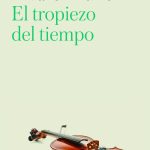El tropiezo del tiempo, de Eduardo Álvarez Tuñón