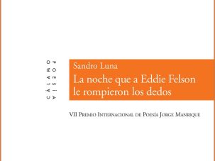 5 poemas de La noche que a Eddie Felson le rompieron los dedos, de Sandro Luna