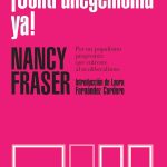 Zenda recomienda: ¡Contrahegemonía ya!, de Nancy Fraser