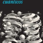 Cuatro cuentos cuánticos, de Javier Argüello