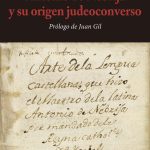Presentación de Antonio de Nebrija y su origen judeoconverso, de Diego Moldes
