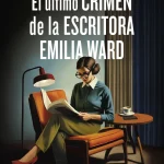 Zenda recomienda: El último crimen de la escritora Emilia Ward, de Claire Douglas