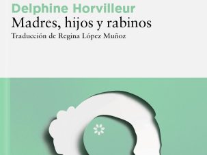 Zenda recomienda: Madres, hijos y rabinos, de Delphine Horvilleur
