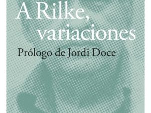 5 poemas de A Rilke, variaciones, de Rafael Cadenas