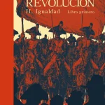 Zenda recomienda: Revolución 2. Igualdad, Libro I, de Florent Grouazel y Younn Locard