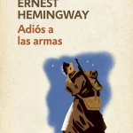 Zenda recomienda: Adiós a las armas, de Ernest Hemingway