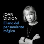 Zenda recomienda: El año del pensamiento mágico, de Joan Didion