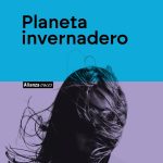 De cómo se gestó el Planeta invernadero