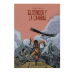 Zenda recomienda: El cóndor y la caníbal, de Víctor Coyote