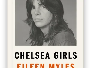 Chelsea Girls, de Eileen Myles