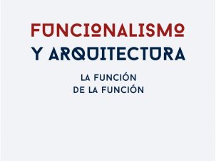 Zenda recomienda: Funcionalismo y arquitectura, de Fernando Quesada López