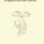 5 poemas de Arquitectura del sueño, de Javier Mateo Hidalgo