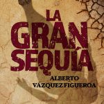 La gran sequía, de Alberto Vázquez Figueroa