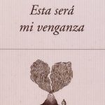 5 poemas de Esta será mi venganza, de William González Guevara