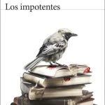 Zenda recomienda: Las impotentes, de Nicolás Giacobone