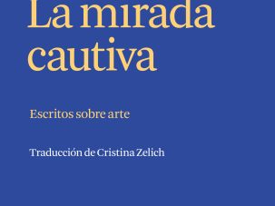 La mirada cautiva, de Colm Tóibín