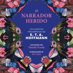 El narrador herido, de E. T. A. Hoffmann