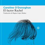 Zenda recomienda: El factor Rachel, de Catherine O’Donoghue