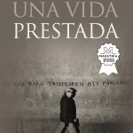 Una vida prestada, de Javier Sanz Muñoz