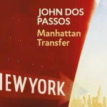 Zenda recomienda: Manhattan Transfer, de John Dos Passos