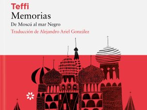 Zenda recomienda: Memorias. De Moscú al mar Negro, de Teffi