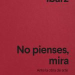 No pienses, mira, de Mercè Ibarz