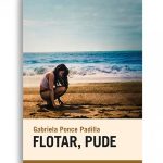 Zenda recomienda: Flotar, pude, de Gabriela Ponce Padilla