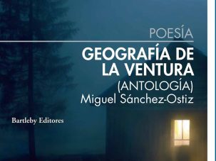 5 poemas de Geografía de la ventura, de Miguel Sánchez-Ostiz