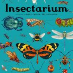 Zenda recomienda: Insectarium, de Emily Carter y Dave Goulson