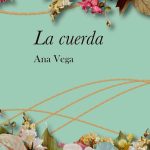 5 poemas de La cuerda, de Ana Vega