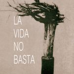 5 poemas de La vida no basta, de Juan Pedro Fernández Blanco