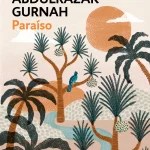 Zenda recomienda: Paraíso, de Abdulrazak Gurnah