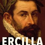 Alonso de Ercilla, una vida de novela