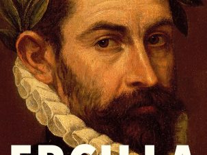 Alonso de Ercilla, una vida de novela